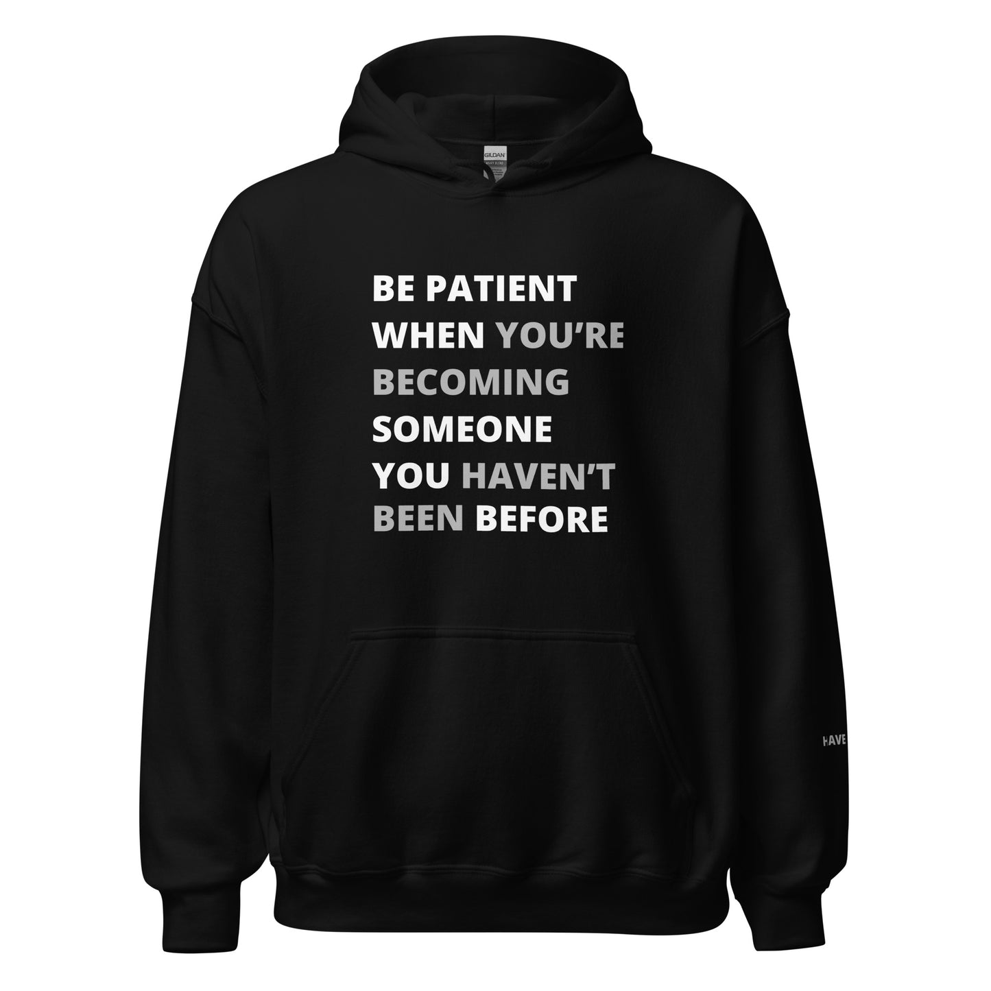 Be Patient Unisex Hoodie