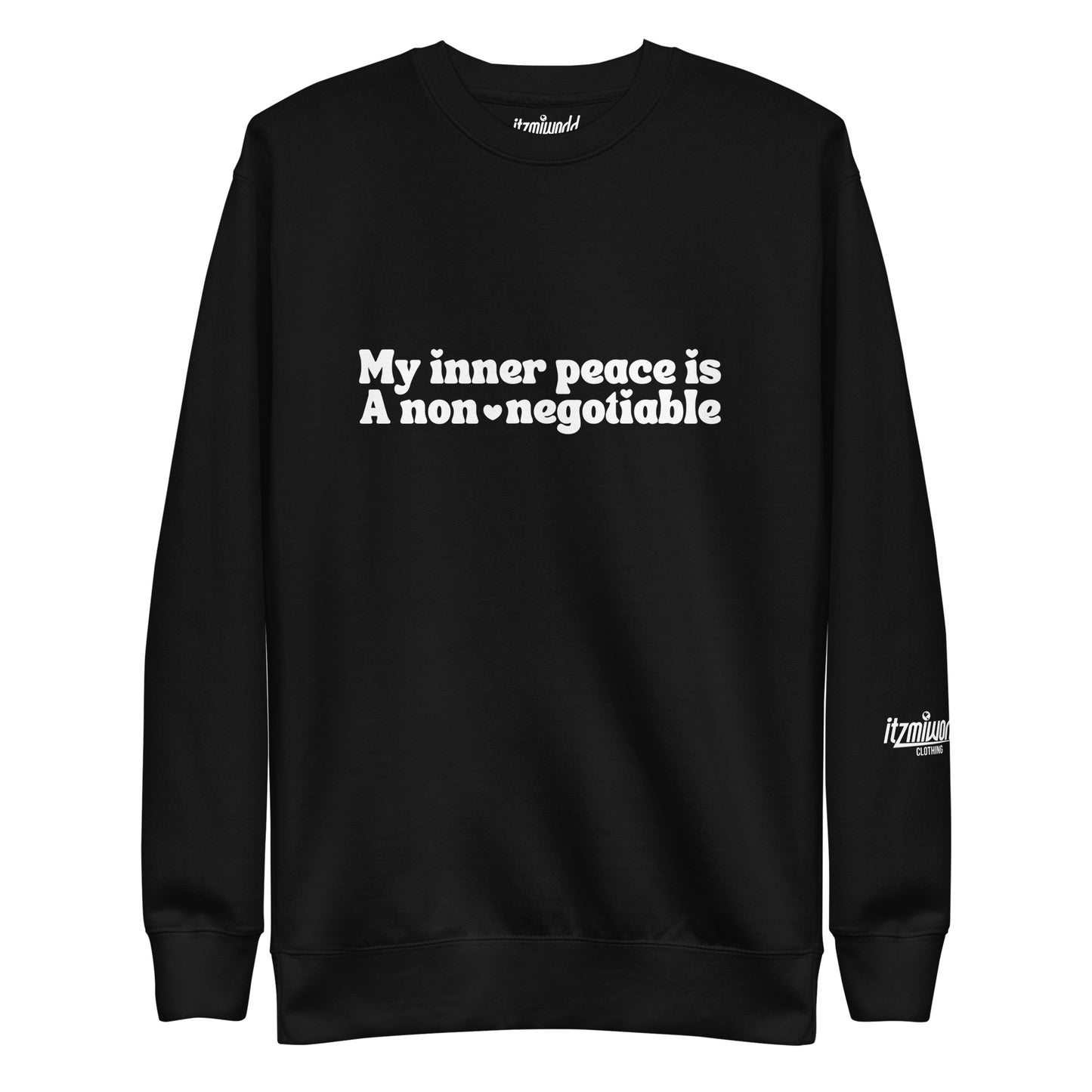 My Inner Peace Is A Non-Negotiable Unisex Premium Sweatshirt