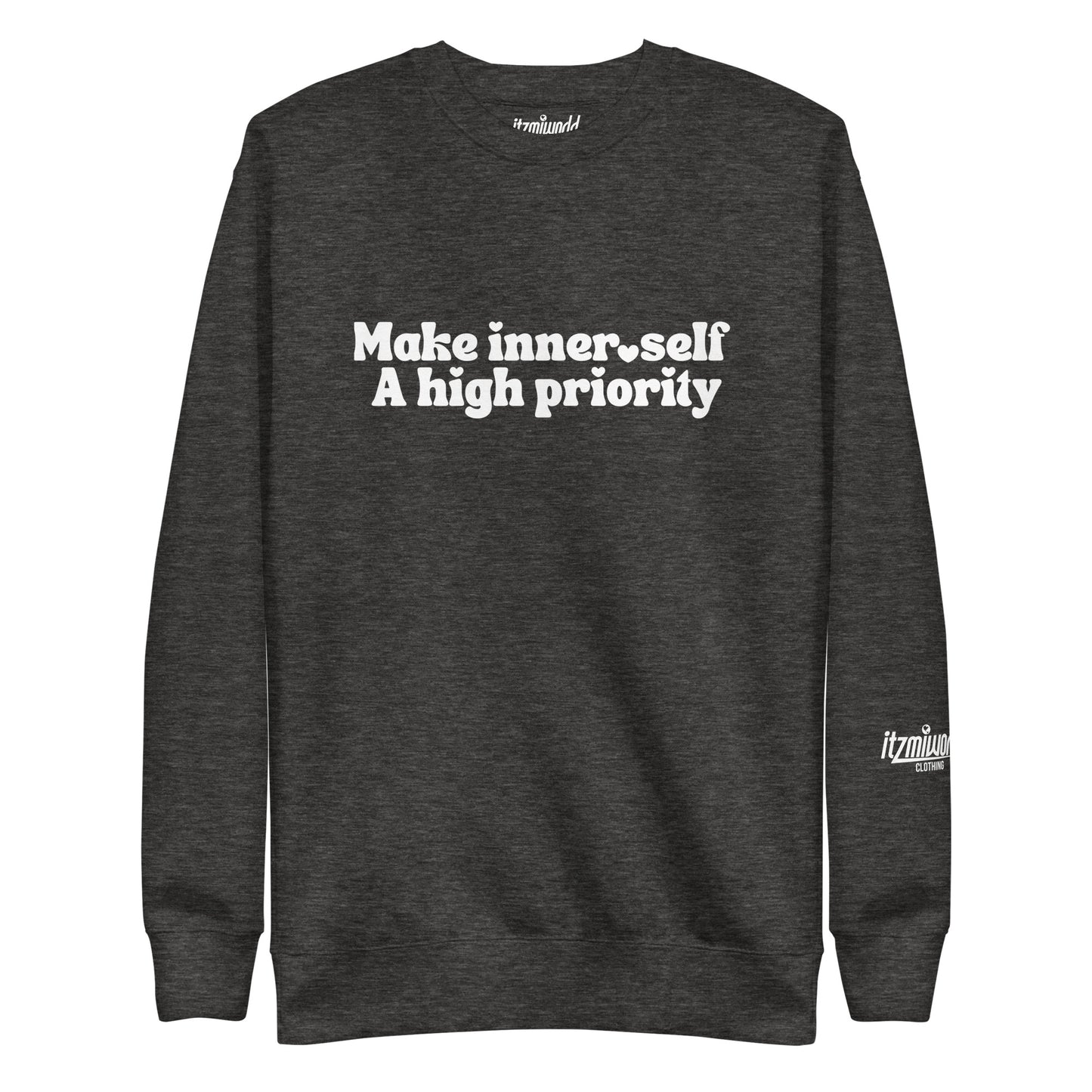 Make Inner Self A High Priority Unisex Premium Sweatshirt