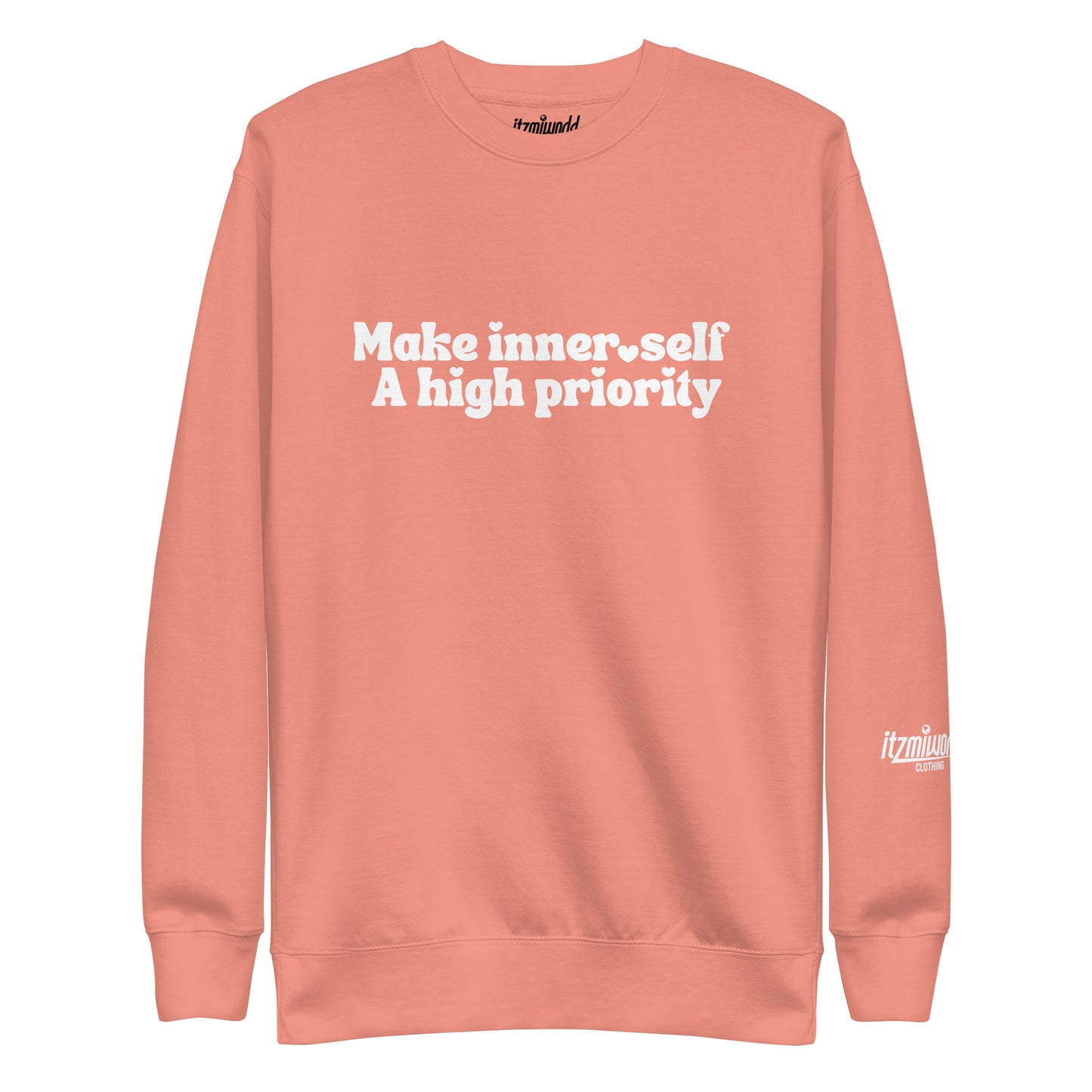 Make Inner Self A High Priority Unisex Premium Sweatshirt