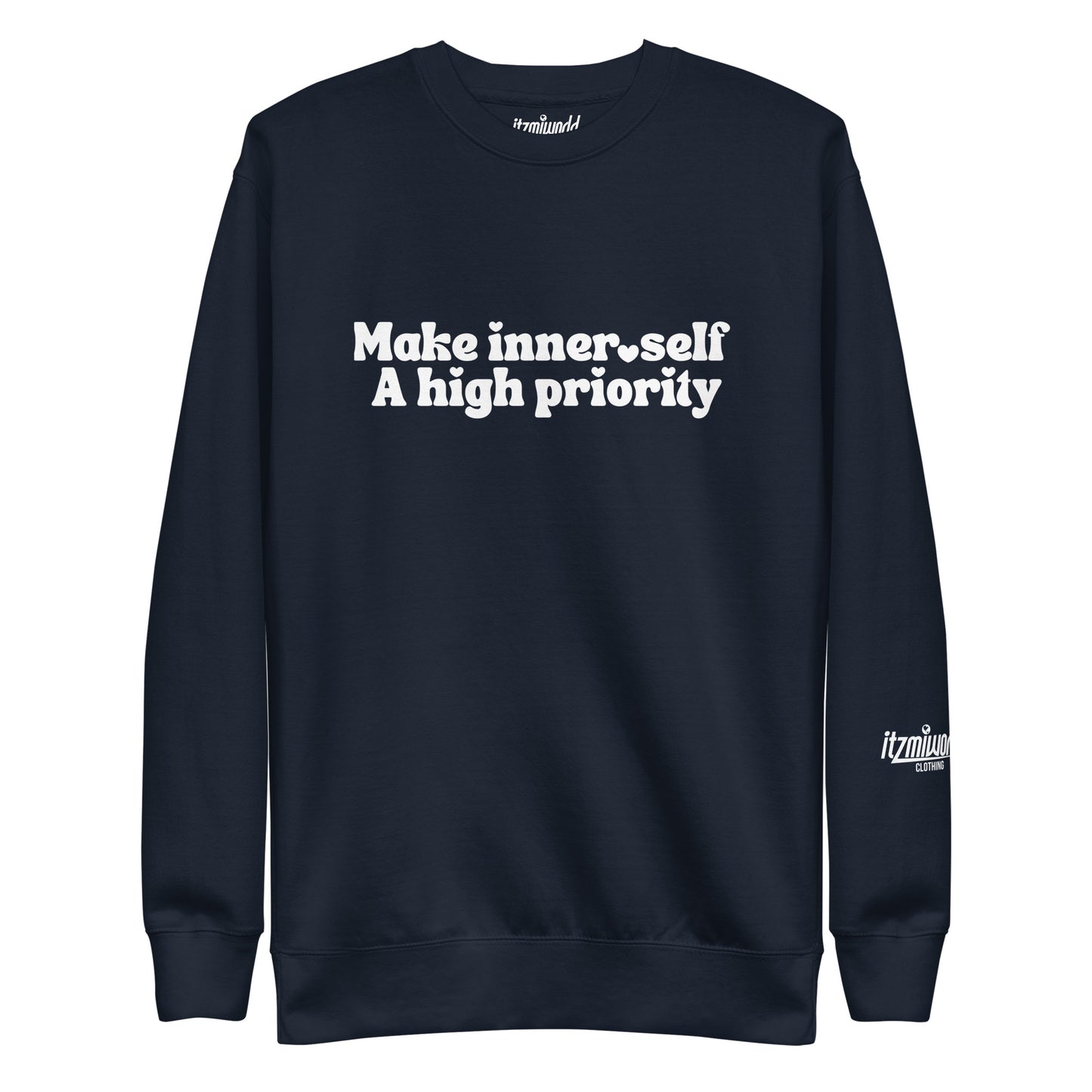Make Inner Self A High Priority Unisex Premium Sweatshirt