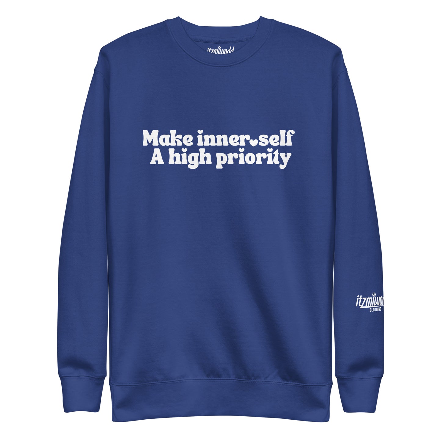 Make Inner Self A High Priority Unisex Premium Sweatshirt