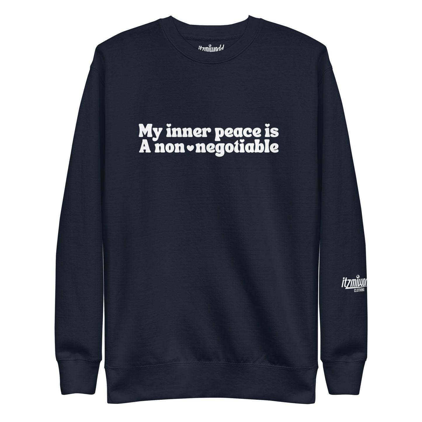 My Inner Peace Is A Non-Negotiable Unisex Premium Sweatshirt