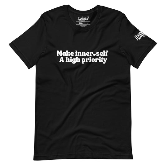Make Inner Self A High Priority Unisex Premium Shirt
