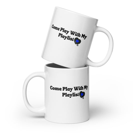 Come Play With My Playlist - Logo Blue - White glossy mug